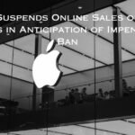 Apple Suspends Online Sales of Apple Watches in Anticipation of Impending US Ban